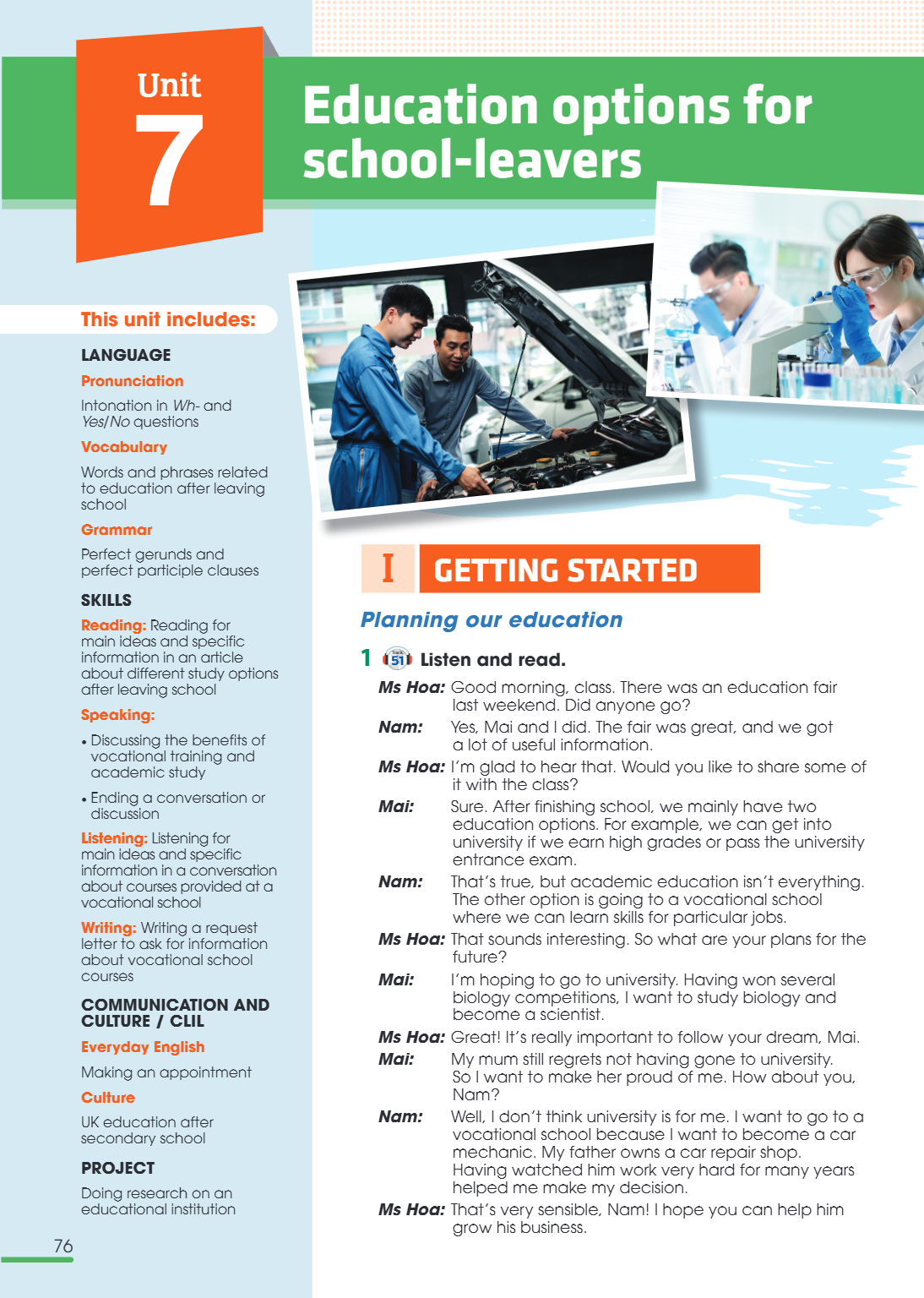 Unit 7. EDUCATION OPTIONS FOR SCHOOL-LEAVERS This unit includes: LANGUAGE Pronunciation Intonation in Wh- and Yes/No questions Vocabulary Words and phrases rela