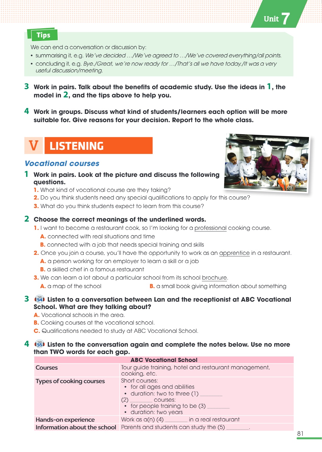 V listening Vocational courses 1 Work in pairs. Look at the picture and discuss the following questions. What kind of vocational course are they taking? Do you 