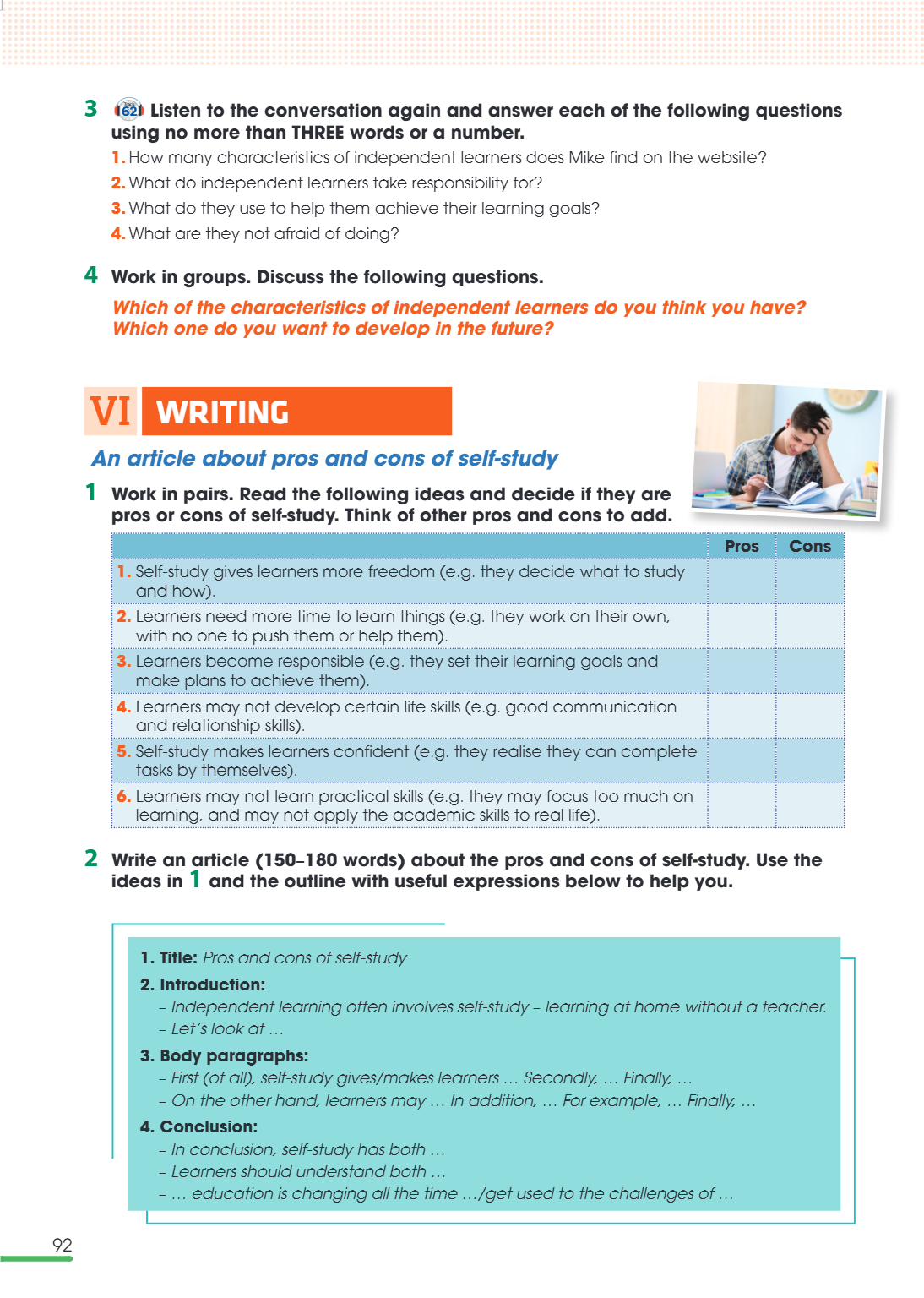 VI writing An article about pros and cons of self-study 1 Work in pairs. Read the following ideas and decide if they are pros or cons of self-study. Think of ot