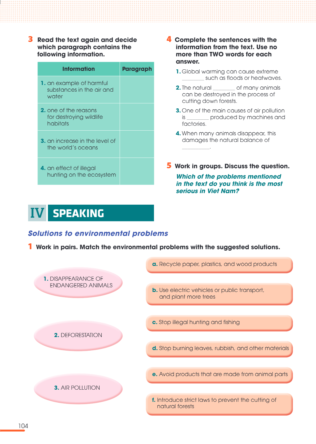 IV SPEAKING Solutions to environmental problems 1. Work in pairs. Match the environmental problems with the suggested solutions. Problems, Solutions 1. DISAPPEA