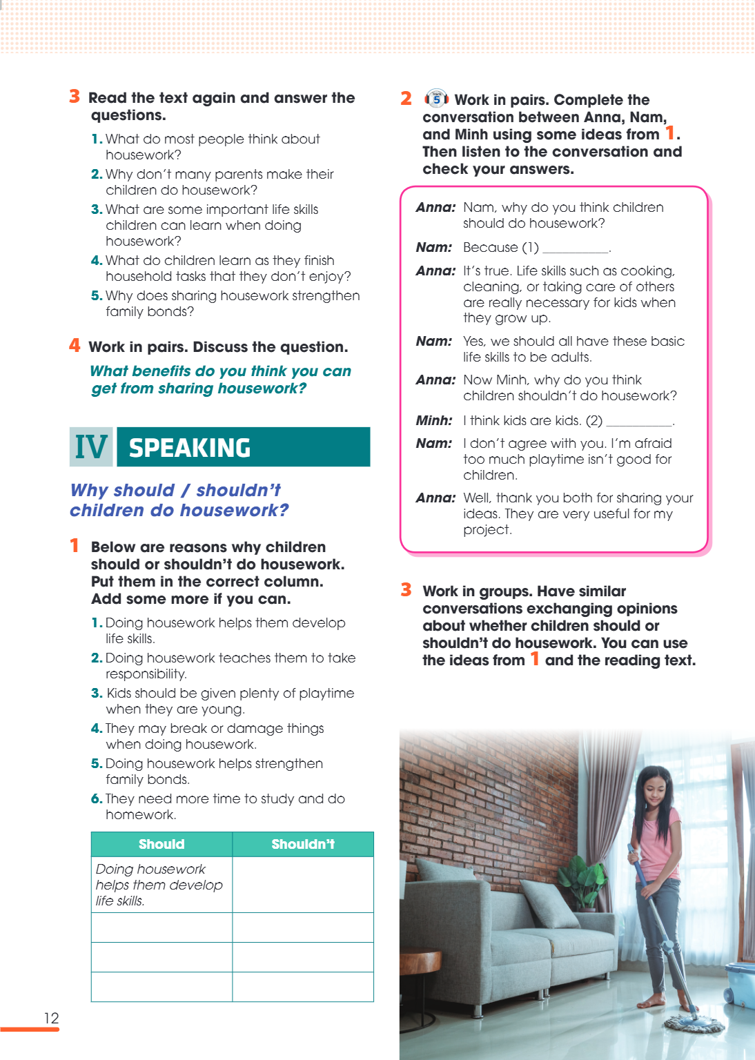 IV SPEAKING Why should / shouldn't children do housework? 1. Below are reasons why children should or shouldn't do housework. Put them in the correct column. Ad