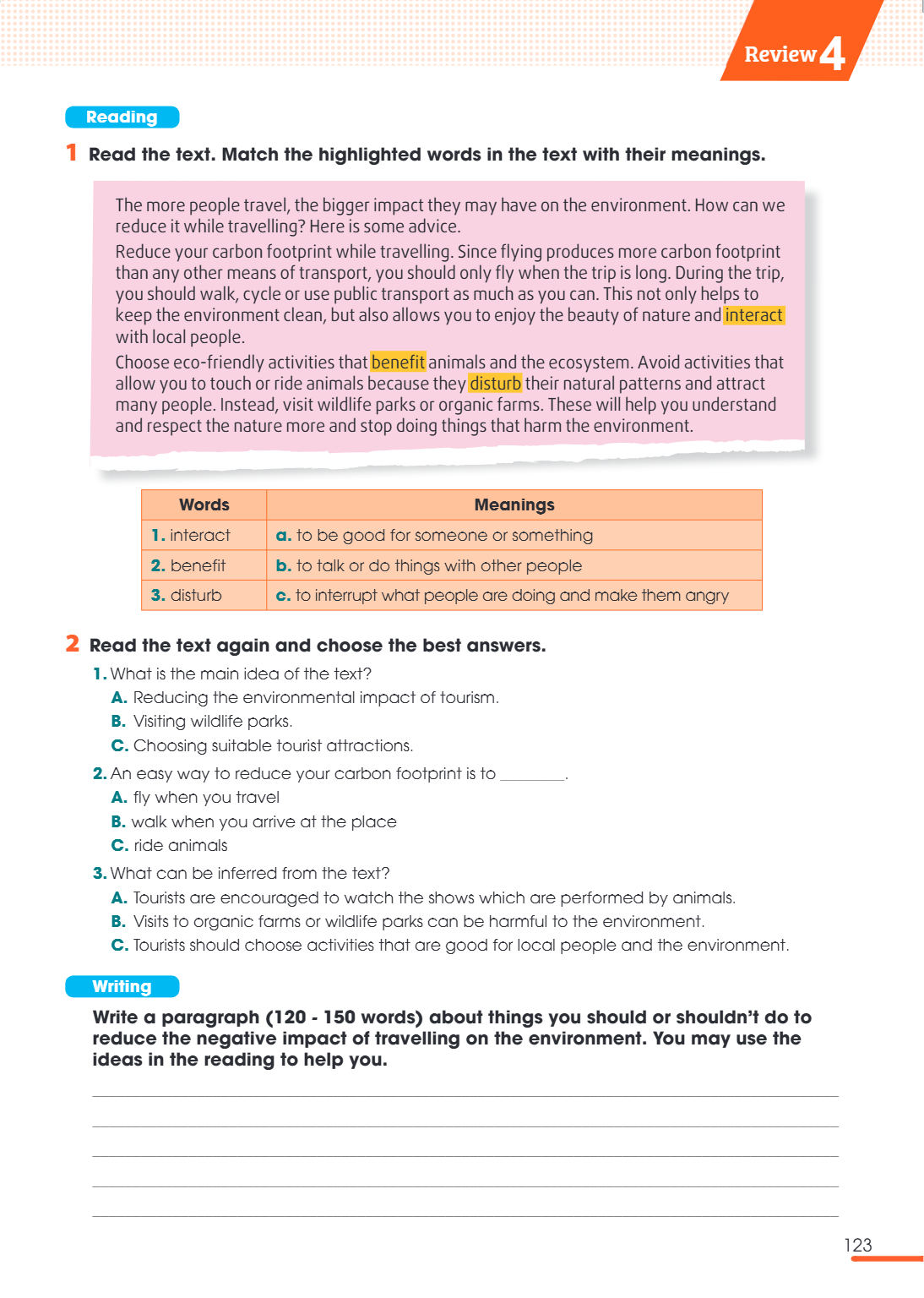 Review4 Reading 1 Read the text. Match the highlighted words in the text with their meanings. The more people travel, the bigger impact they may have on the env
