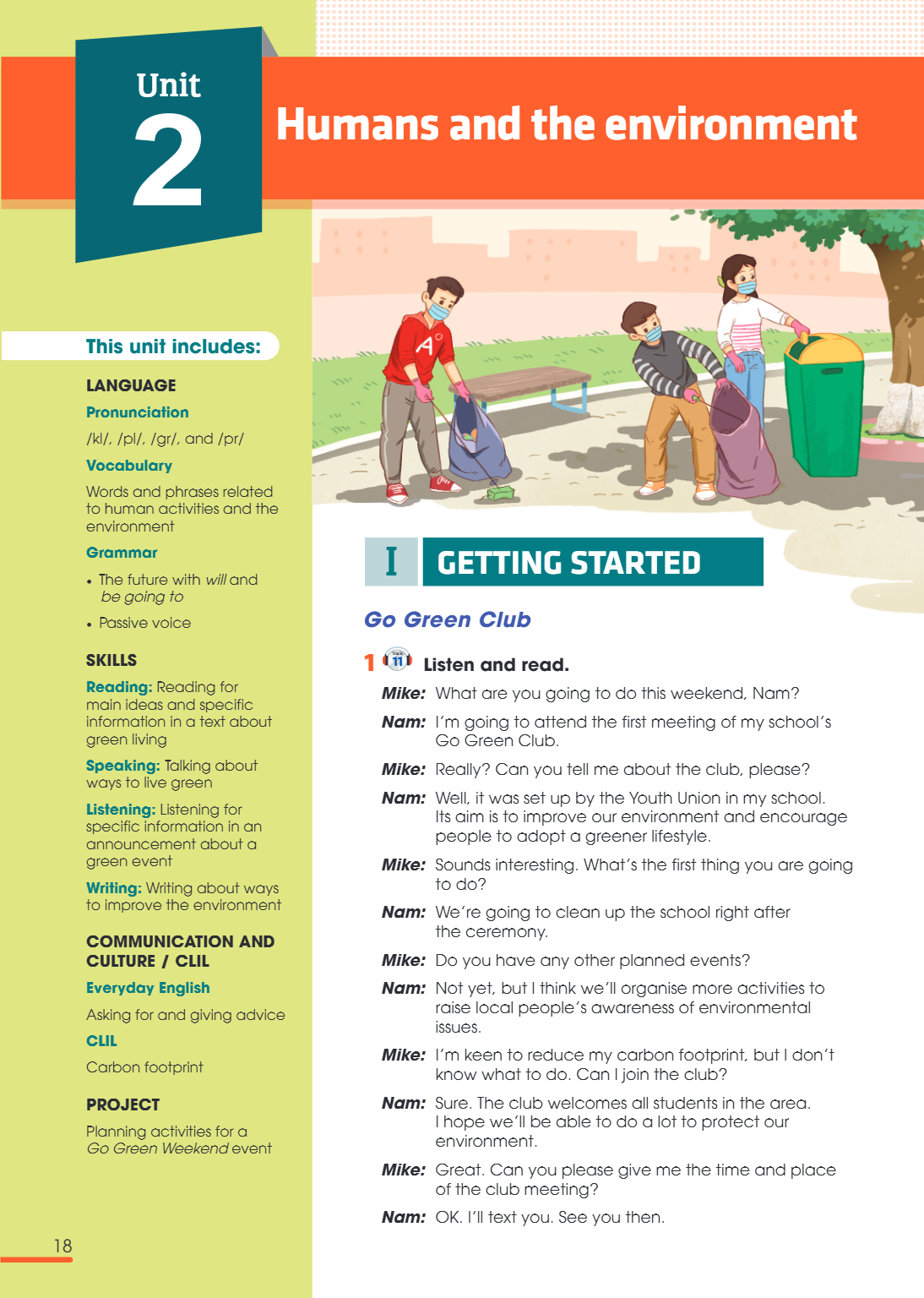 Unit 2. HUMANS AND THE ENVIRONMENT This unit includes: LANGUAGE Pronunciation /k/ /pl/, /gr/, and /pr/ Vocabulary Words and phrases related to human activities 
