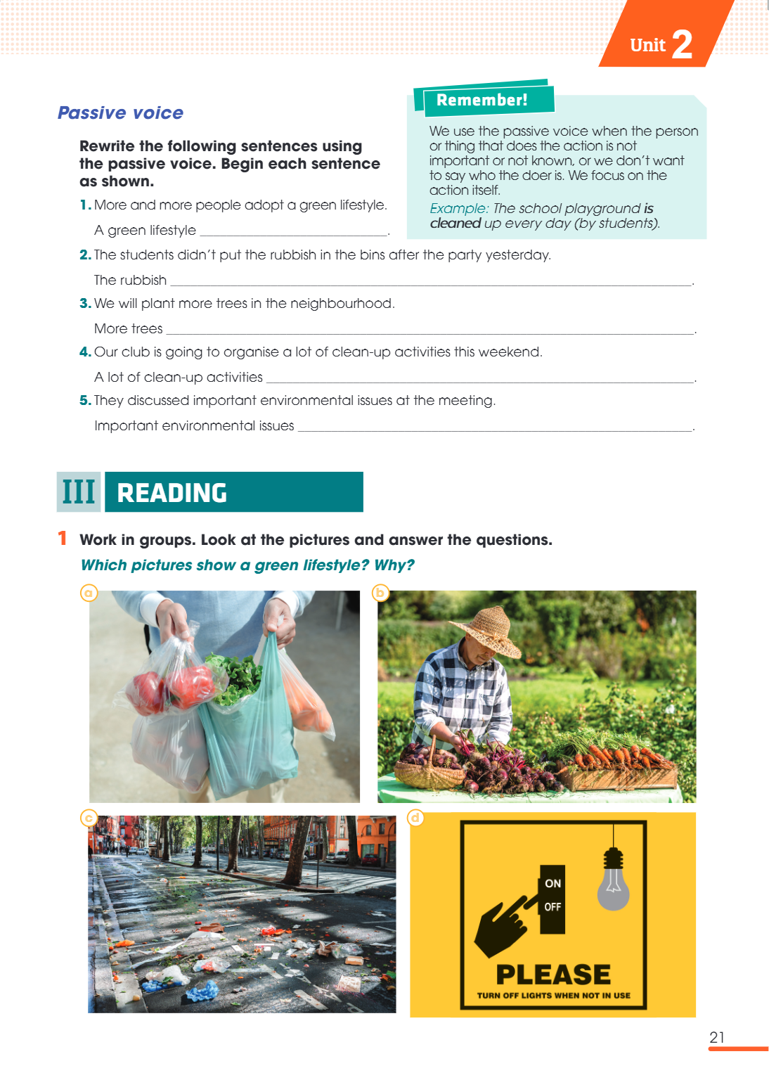 III READING 1 Work in groups. Look at the pictures and answer the questions. Which pictures show a green lifestyle? Why? a) b) c) d)