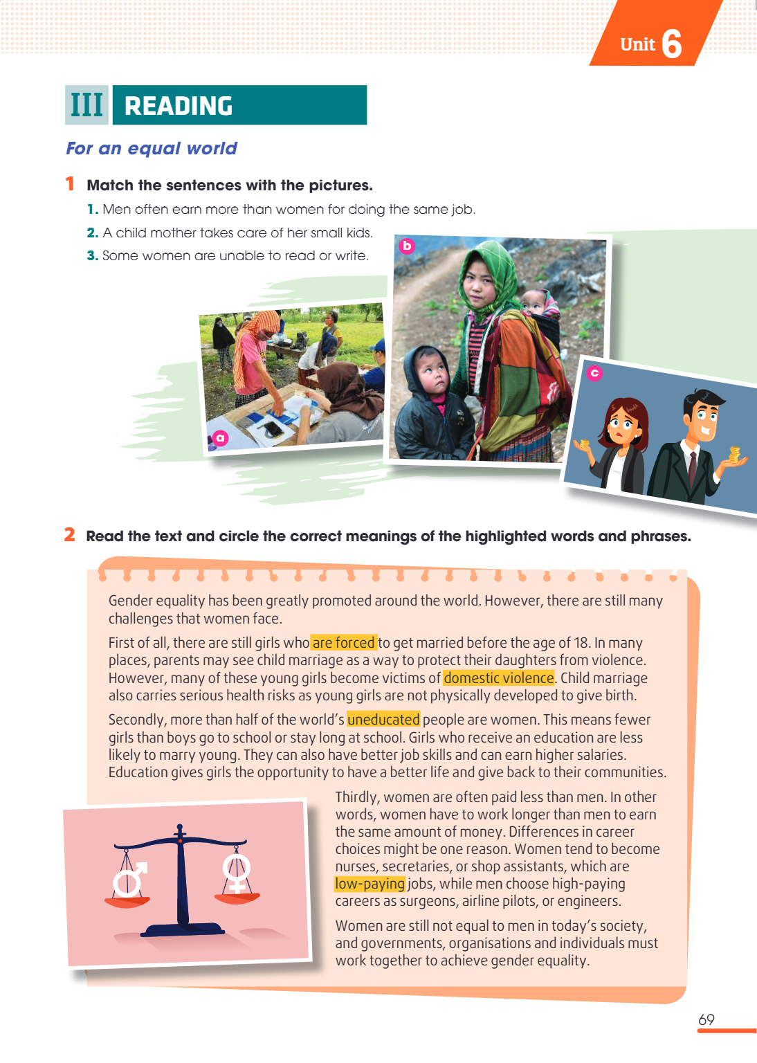 Unit6 III reading For an equal world 1 Match the sentences with the pictures. 1. Men often earn more than women for doing the same job. 2. A child mother takes 