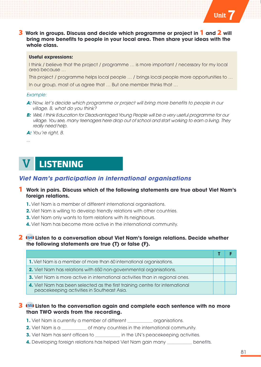 V listening Viet Nam's participation in international organisations 1 Work in pairs. Discuss which of the following statements are true about Viet Nam's foreign