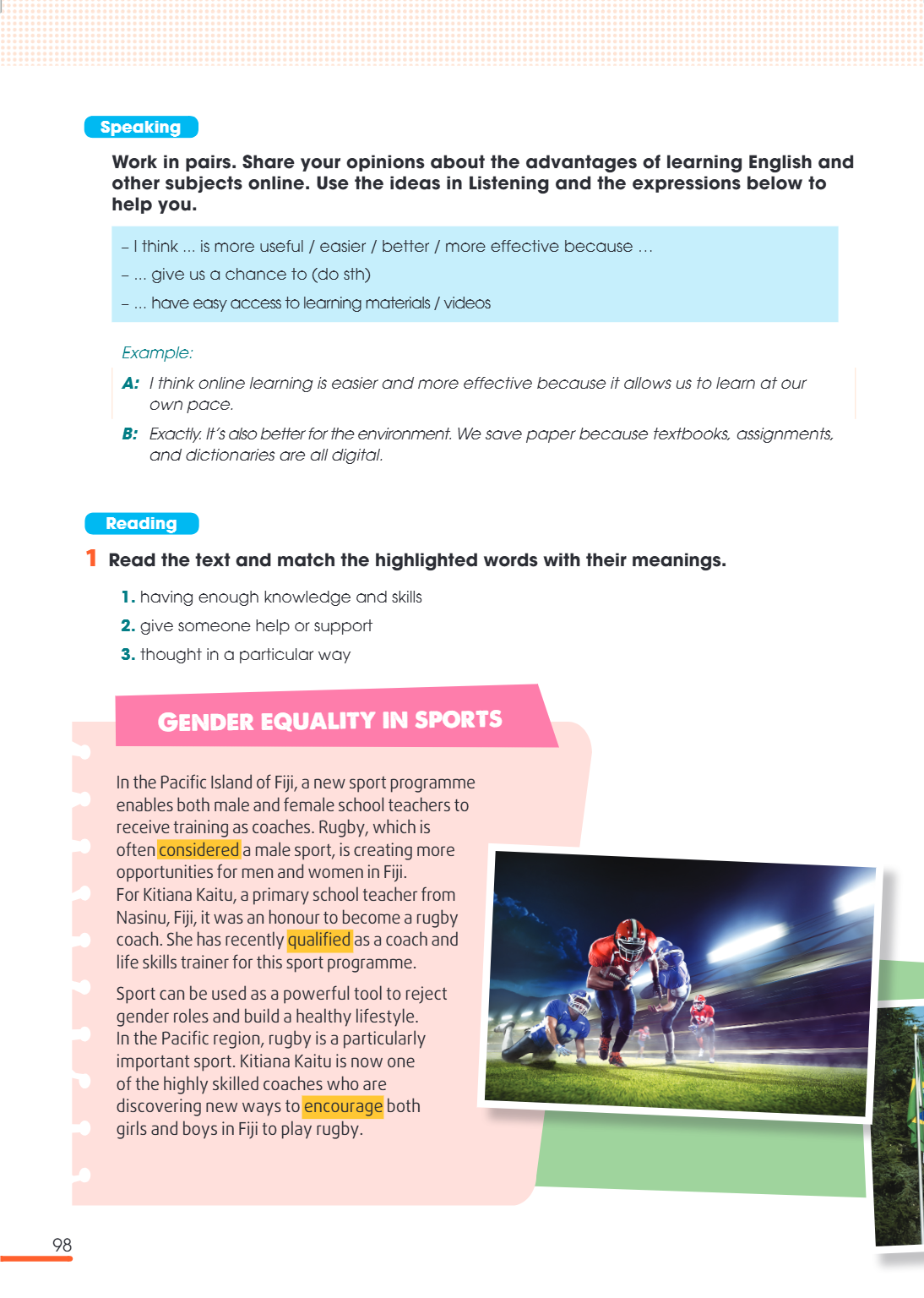 Speaking Work in pairs. Share your opinions about the advantages of learning English and other subjects online. Use the ideas in Listening and the expressions b