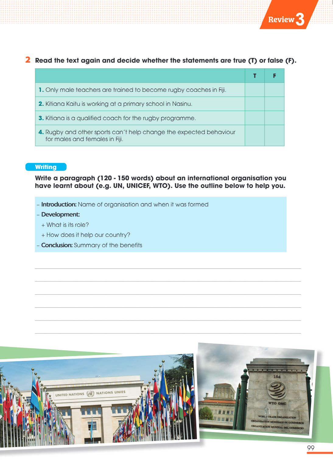 Review3 2 Read the text again and decide whether the statements are true (T) or false (F). T F Only male teachers are trained to become rugby coaches in Fiji. 2