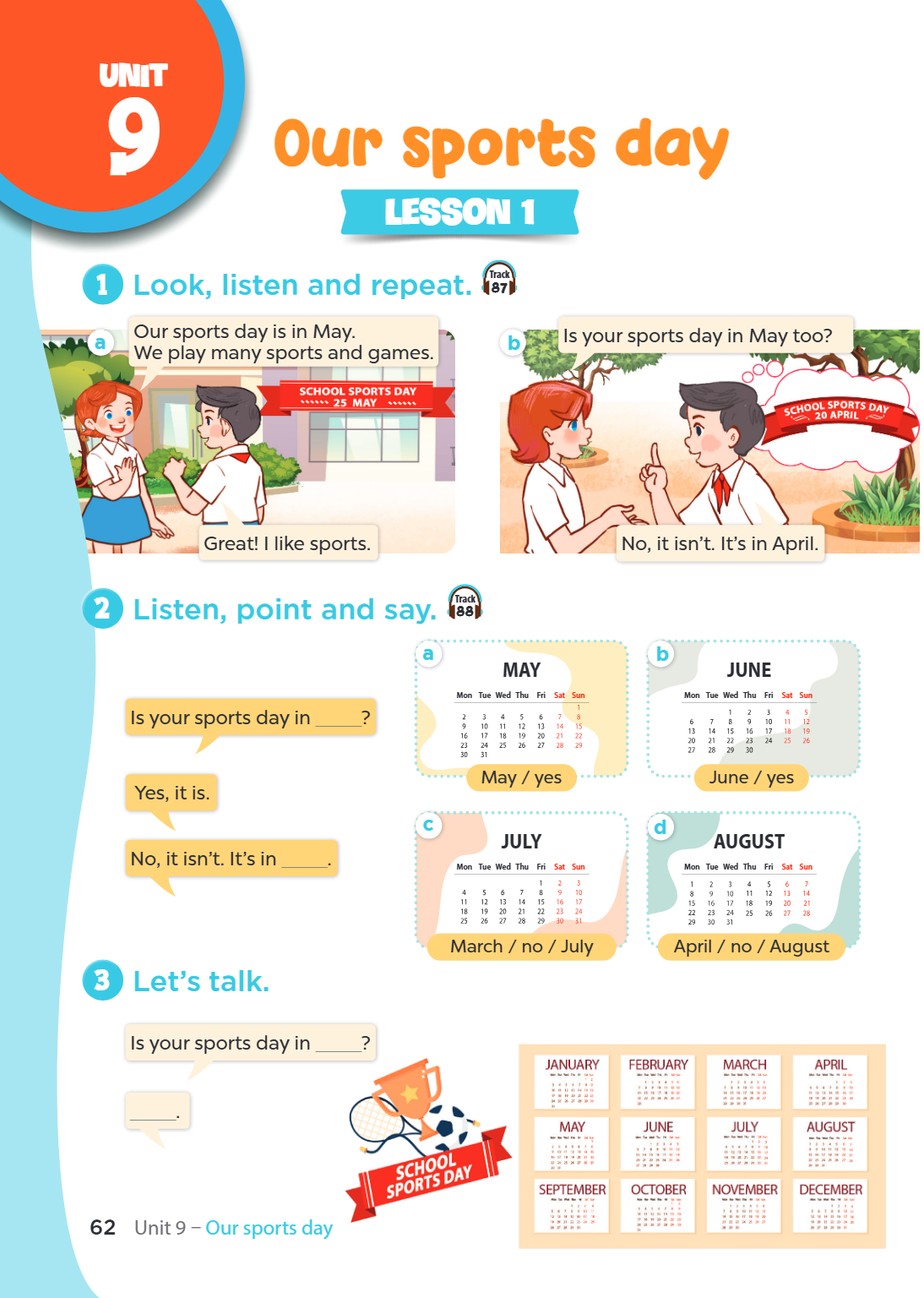 Unit 9. Our sports day LESSON 1 1. Look, listen and repeat. a) Our sports day is in May. We play many sports and games. Great! I like sports. b) Is your sports 