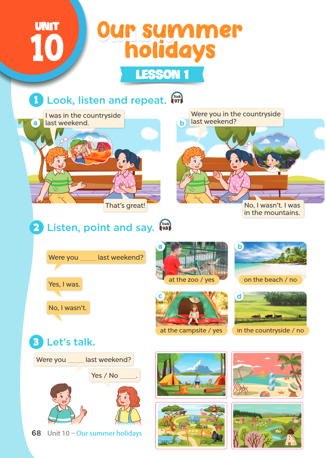 Unit 10. Our summer holidays LESSON 1 1. Look, listen and repeat. a) I was in the countryside last weekend. That's great! b) Were you in the countryside last we