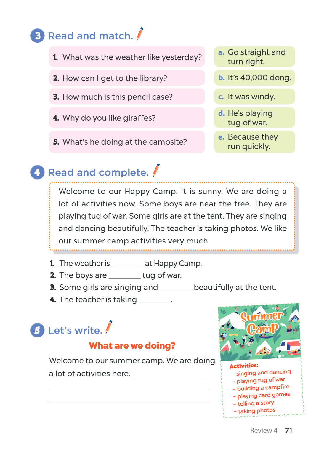 3. Read and match. 1. What was the weather like yesterday?, a. Go straight and turn right. 2. How can I get to the library?, b. It's 40,000 dong. 3. How much is
