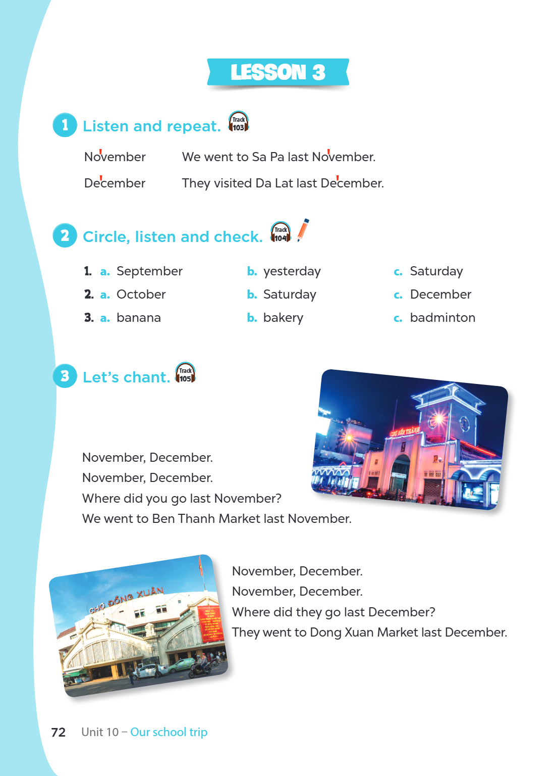 LESSON 3 1. Listen and repeat. November & We went to Sa Pa last November. \ December & They visited Da Lat last December. 2. Circle, listen and check. 1. a. Sep