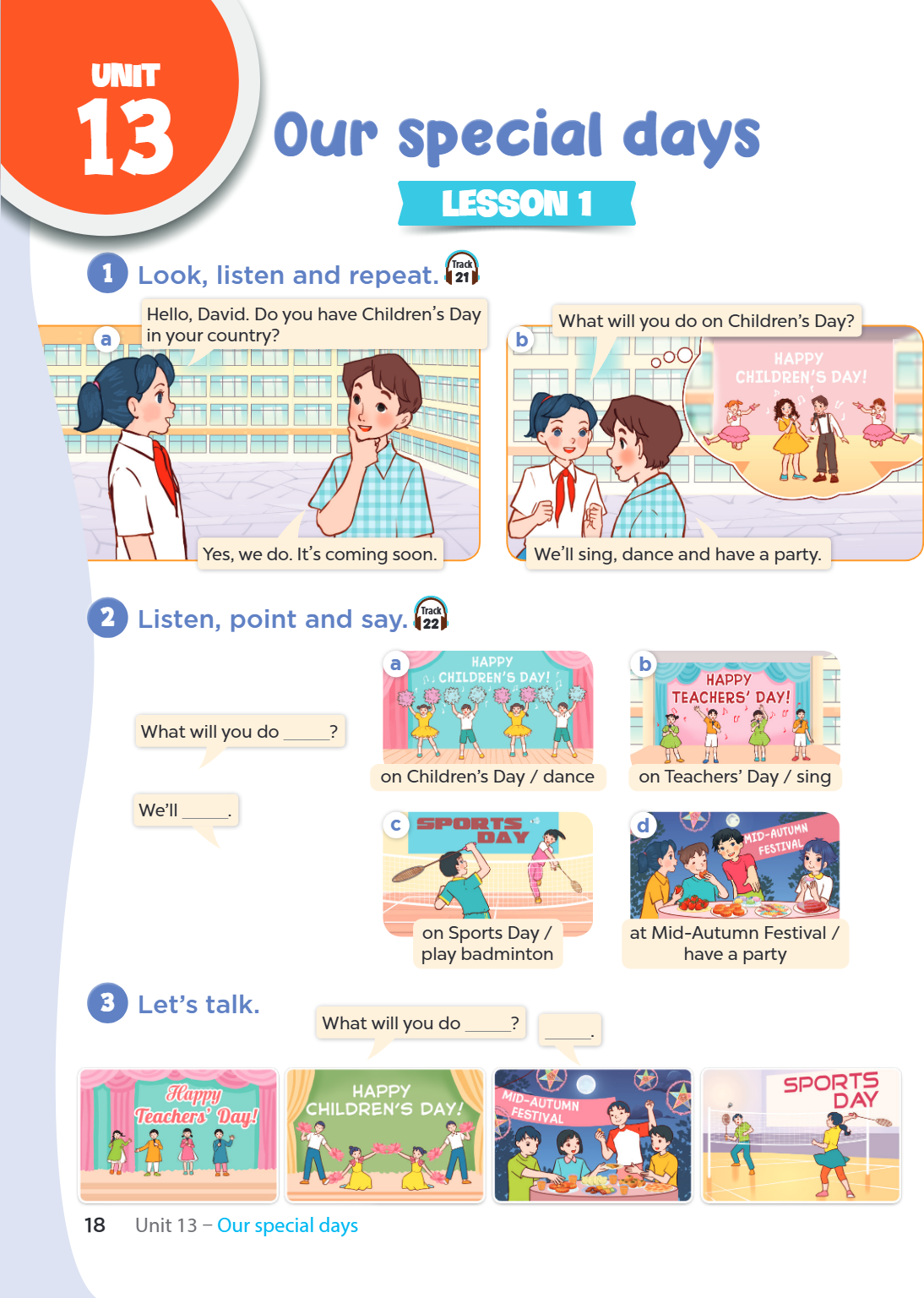 Unit Unit 13. Our special days LESSON 1 1. Look, listen and repeat. Track 21 a) Hello, David. Do you have Children's Day in your country? Yes, we do. It's comin