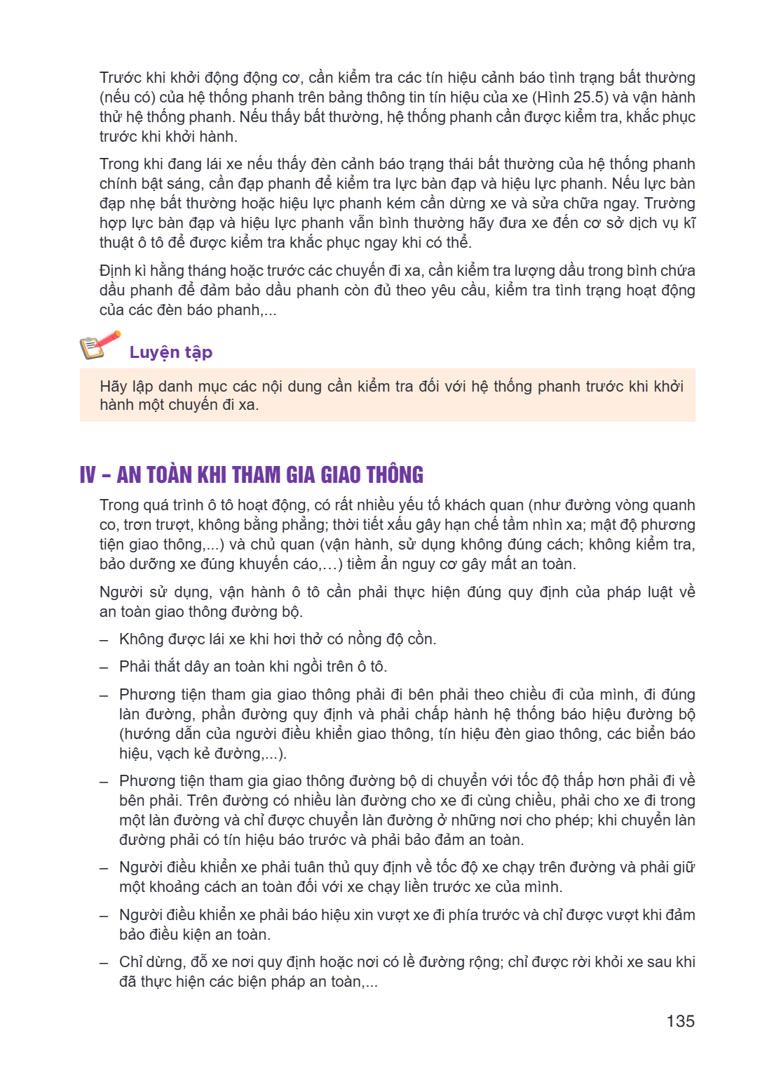 Trước khi khởi động động cơ, cần kiểm tra các tín hiệu cảnh báo tình trạng bất thường (nếu có) của hệ thống phanh trên bảng thông tin tín hiệu của xe (Hình 25.5