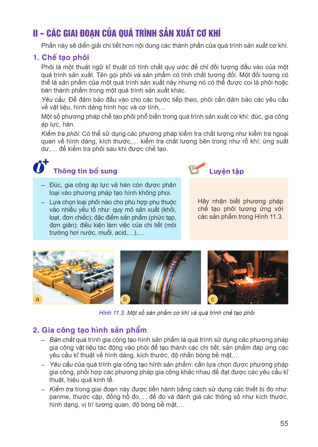 II – CÁC GIAI ĐOẠN CỦA QUÁ TRÌNH SẢN XUẤT CƠ KHÍ Phần này sẽ diễn giải chi tiết hơn nội dung các thành phần của quá trình sản xuất cơ khí. 1. Chế tạo phôi Phôi 