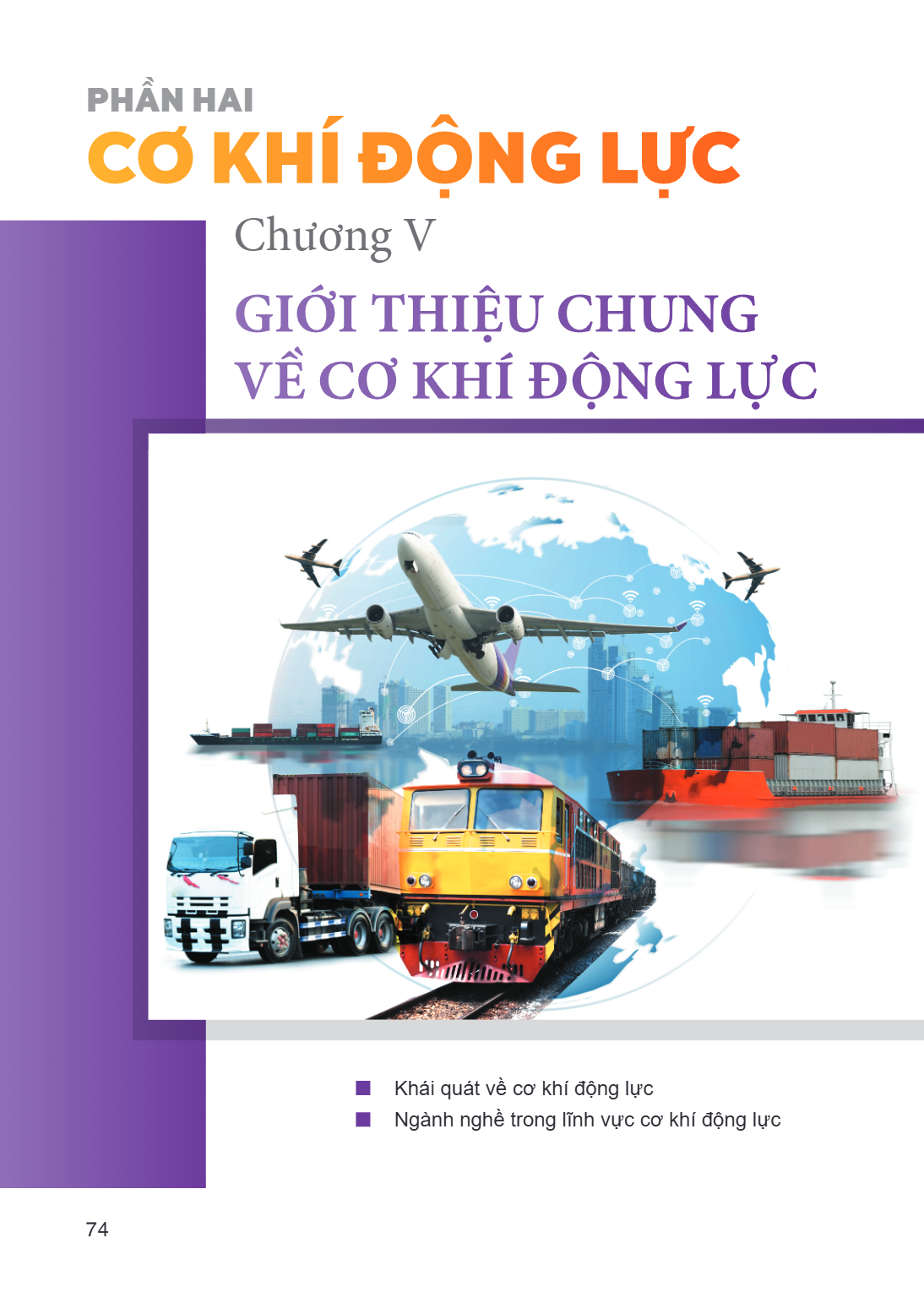 Chương V GIỚI THIỆU CHUNG VỀ CƠ KHÍ ĐỘNG LỰC Khái quát về cơ khí động lực Ngành nghề trong lĩnh vực cơ khí động lực