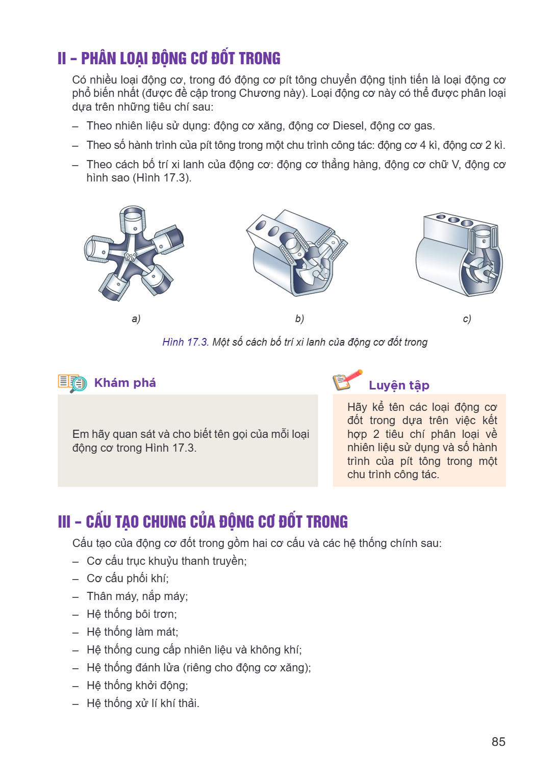II – PHÂN LOẠI ĐỘNG CƠ ĐỐT TRONG Có nhiều loại động cơ, trong đó động cơ pit tông chuyển động tịnh tiến là loại động cơ phổ biến nhất (được đề cập trong Chương 